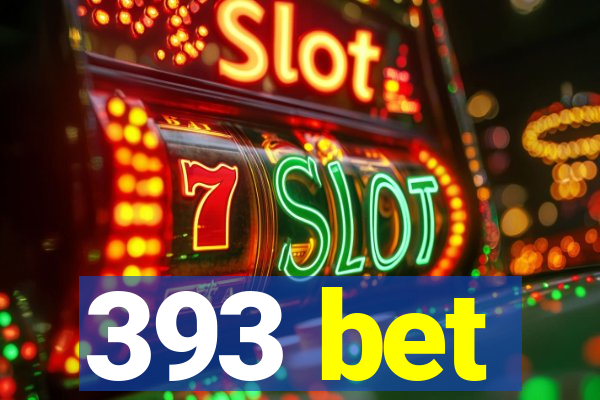 393 bet